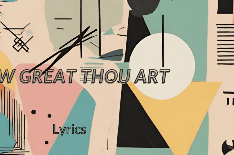 How great thou art lyrics